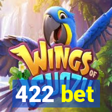 422 bet